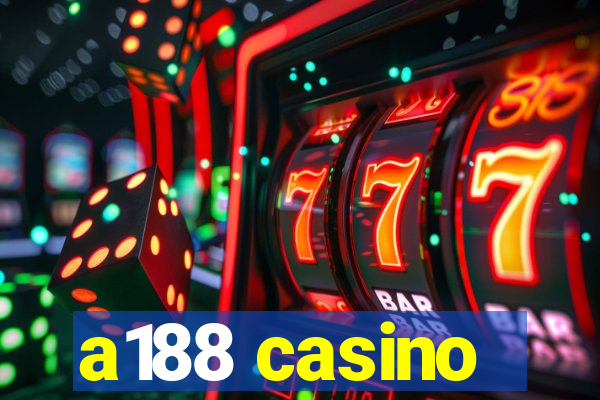 a188 casino